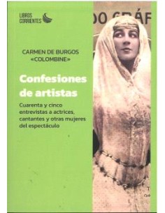 Confesiones de artistas Cuarenta y cinco entrevistas a actrices cantantes y otras mujeres del espectaculo
