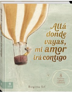 Alla donde vayas mi amor ira contigo