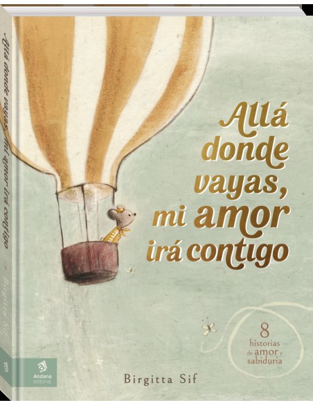 Alla donde vayas mi amor ira contigo