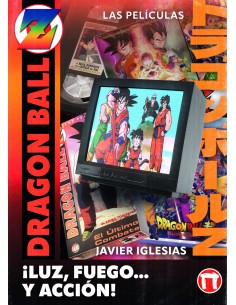LUZ FUEGO Y ACCION LAS PELICULAS DE DRAGON BALL