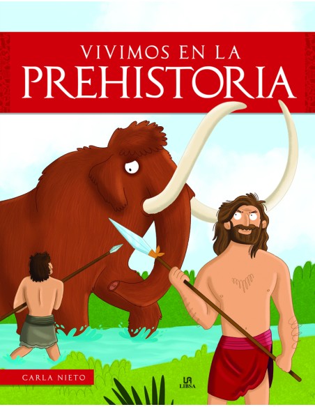 VIVIMOS EN LA PREHISTORIA