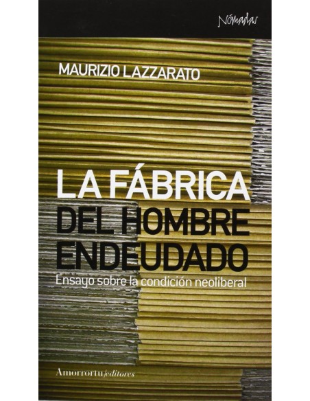 La fabrica del hombre endeudado