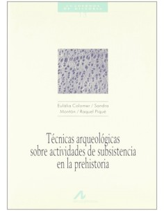 13Tecnicas arqueologicas sobre actividades de subsistencia en la Prehistoria