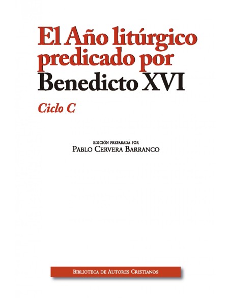 El Ano liturgico predicado por Benedicto XVICiclo C