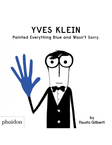 Yves Klein Painted Everything Blue and wasnt sorry