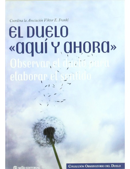 El Duelo Aqui y ahora