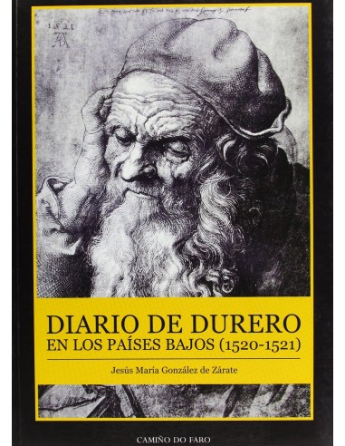 Diario de Durero en los Paises Bajos 1520 1521