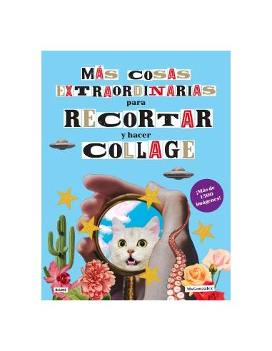 Mas cosas extraordinarias para recortar y hacer collage