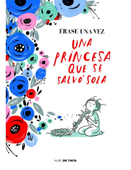 ERASE UNA VEZ UNA PRINCESA QUE SE SALVO SOLA