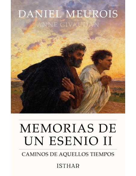 Memorias de un Esenio II Caminos de aquellos tiempos