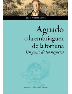 Aguado o la embriaguez de la fortuna