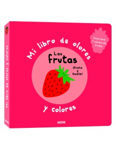 Mi libro de olores y colores Las frutas