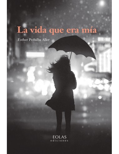 LA VIDA QUE ERA MIA