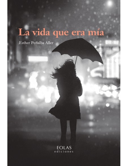 LA VIDA QUE ERA MIA