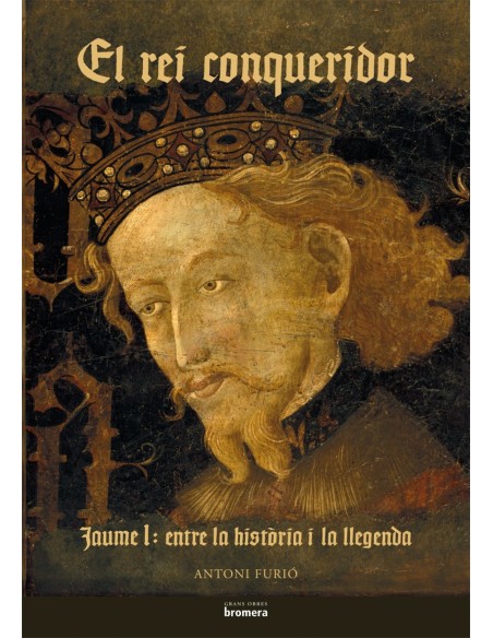 El rei conqueridor Jaume I
