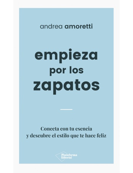 EMPIEZA POR LOS ZAPATOS