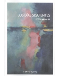 LOS DIAS SIGUIENTES