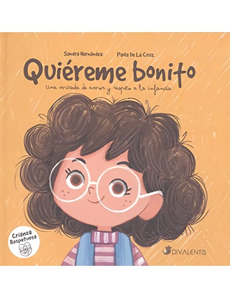 QUIEREME BONITO UNA MIRADA DE AMOR Y RESPETO A LA INFANCIA