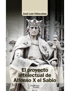 El proyecto intelectual de Alfonso X el Sabio