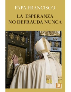 La esperanza no defrauda nunca