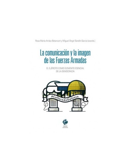 LA COMUNICACION Y LA IMAGEN DE LAS FUERZAS ARMADAS