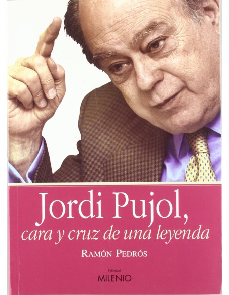 Jordi Pujol cara y cruz de una leyenda