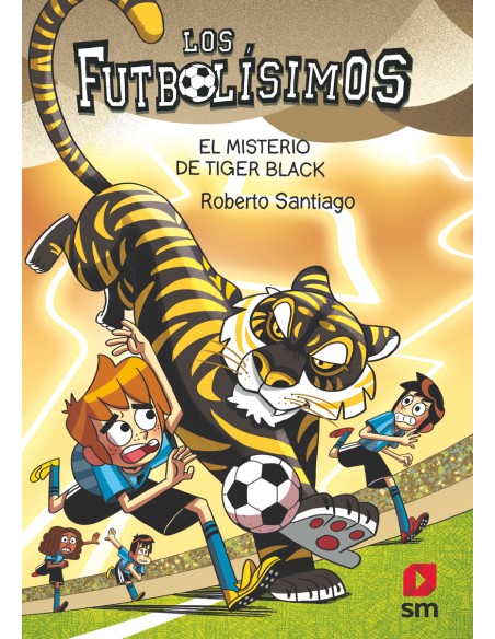 Los Futbolisimos 26 El misterio de Tiger Black Los Futbolisimos 26 El misterio de Tiger Black