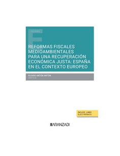 REFORMAS FISCALES MEDIOAMBIENTALES PARA UNA RECUPERACION ECONOMICA JUSTA ESPANA EN EL CONTEXTO EUROPEO