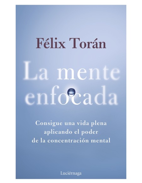 La mente enfocada