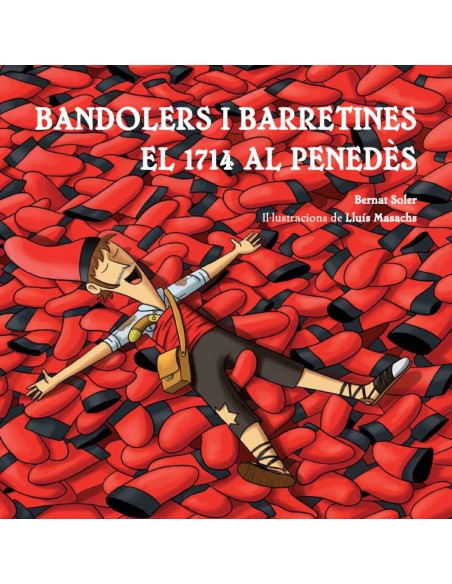 Bandolers i barretines El 1714 al Penedes