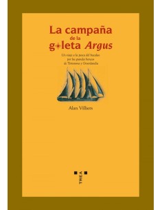 La campana de la goleta Argus Un viaje a la pesca del bacalao por los grandes bancos de Terranova y Groenlandia