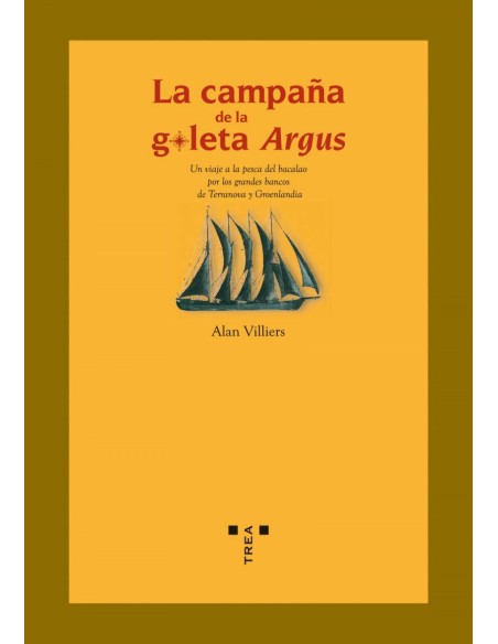 La campana de la goleta Argus Un viaje a la pesca del bacalao por los grandes bancos de Terranova y Groenlandia