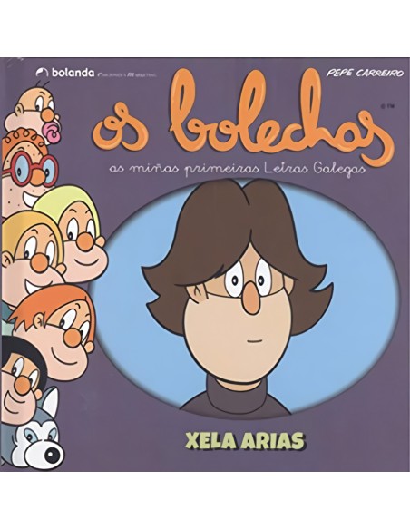 Os Bolechas Coleccion Letras Galegas Xela Arias Os Bolechas Coleccion Letras Galegas Xela Arias