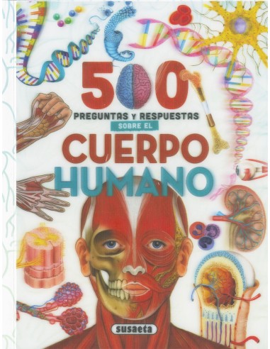 5OO preguntas y respuestas sobre el cuerpo humano