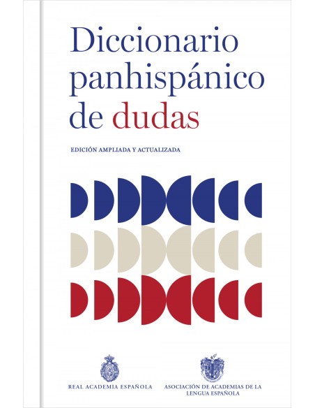 DICCIONARIO PANHISPANICO DE DUDAS DICCIONARIO PANHISPANICO DE DUDAS