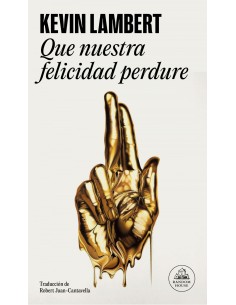 QUE NUESTRA FELICIDAD PERDURE