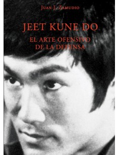 Jeet kune do El arte ofensivo de la defensa