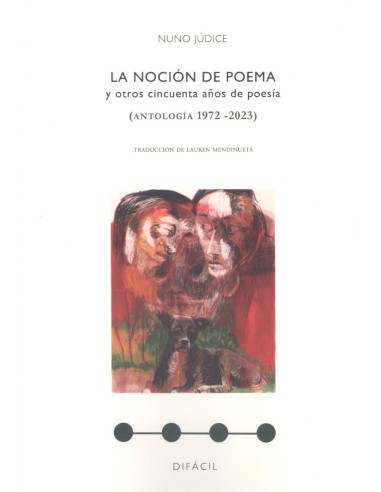 La nocion de poema y otros cincuenta anos de poesia
