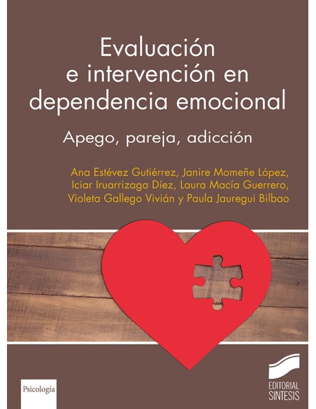 Evaluacion e intervencion en dependencia emocional apego