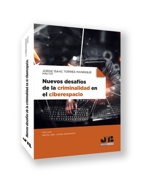 NUEVOS DESAFIOS DE LA CRIMINALIDAD EN EL CIBERESPACIO
