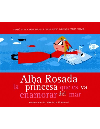 Alba Rosada la princesa que es va enamorar del mar