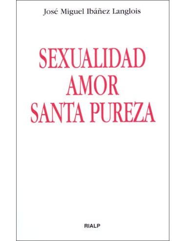 Sexualidad amor santa pureza