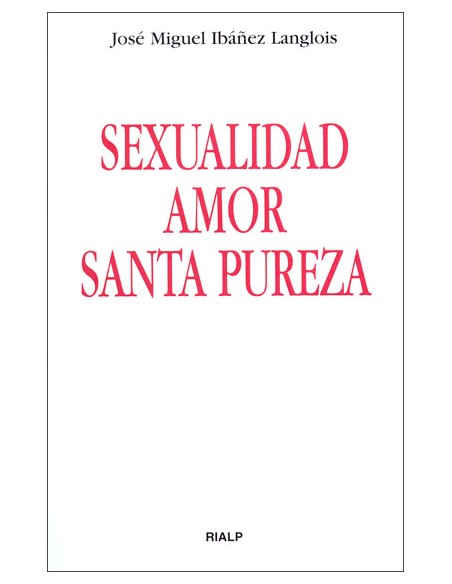 Sexualidad amor santa pureza