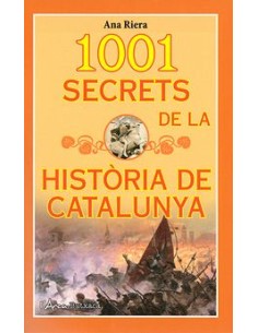 1001 SECRETS DE LA HISTORIA DE CATALUNYA