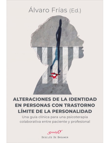 Alteraciones de la identidad en personas con trastorno limite de la personalidad Una guia clinica para una psicoterapia colabor