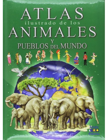 Atlas ilustrado de los animales y pueblos del mundo