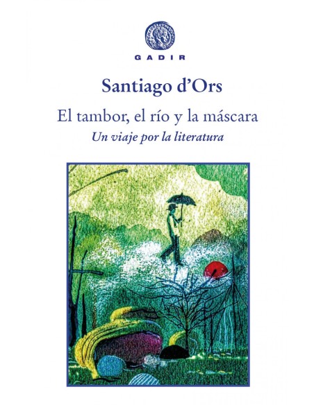 El tambor el rio y la mascara