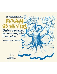 50 ANIVERSARIO DE FUXAN OS VENTOS QUIXO O PAXARO