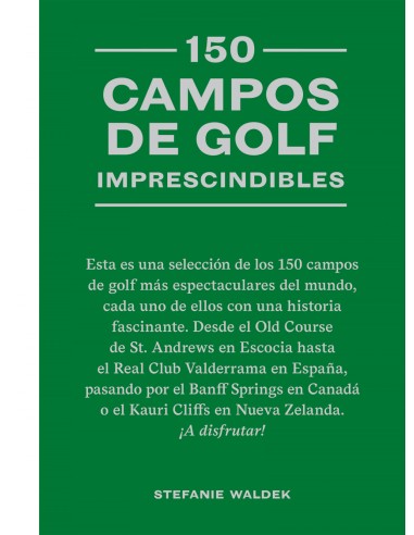 150 campos de golf imprescindibles