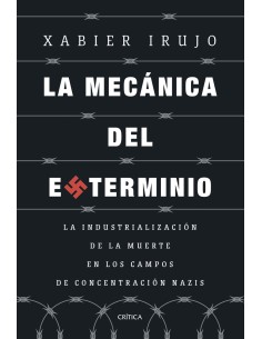 La mecanica del exterminio